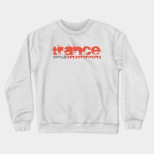 Trance Global Underground Crewneck Sweatshirt